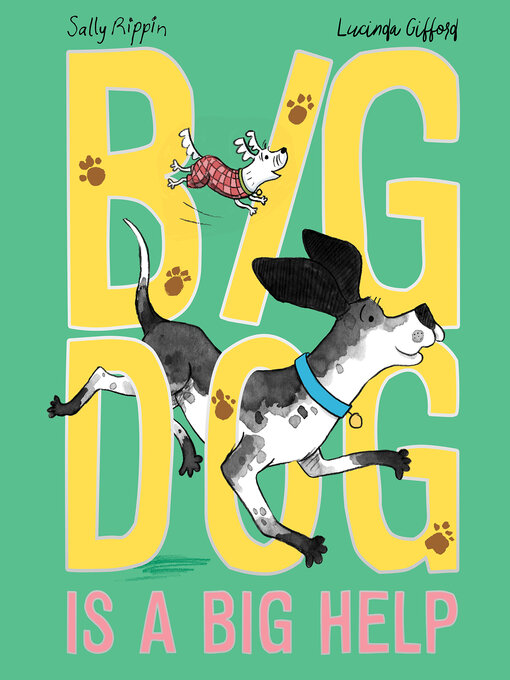 Title details for Big Dog is a Big Help by Sally Rippin - Available